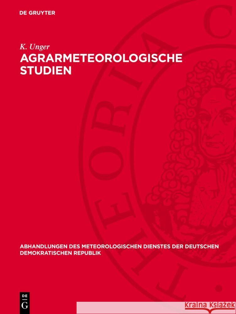 Agrarmeteorologische Studien K. Unger 9783112767146