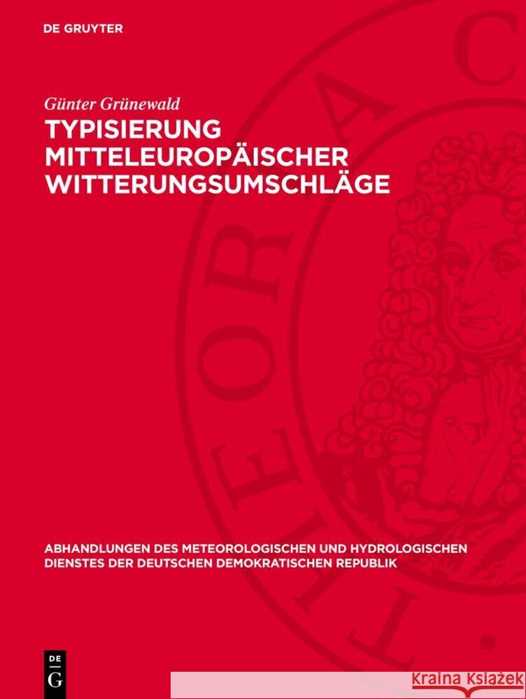 Typisierung mitteleuropäischer Witterungsumschläge Günter Grünewald 9783112767702