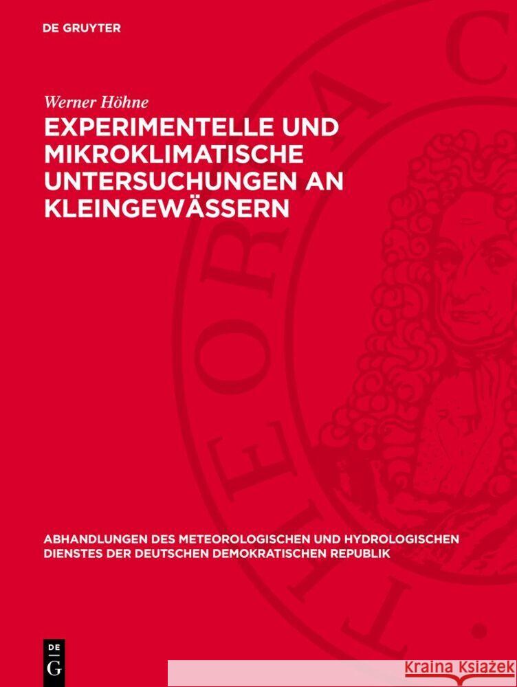 Experimentelle und mikroklimatische Untersuchungen an Kleingewässern Werner Höhne 9783112767986 De Gruyter (JL)