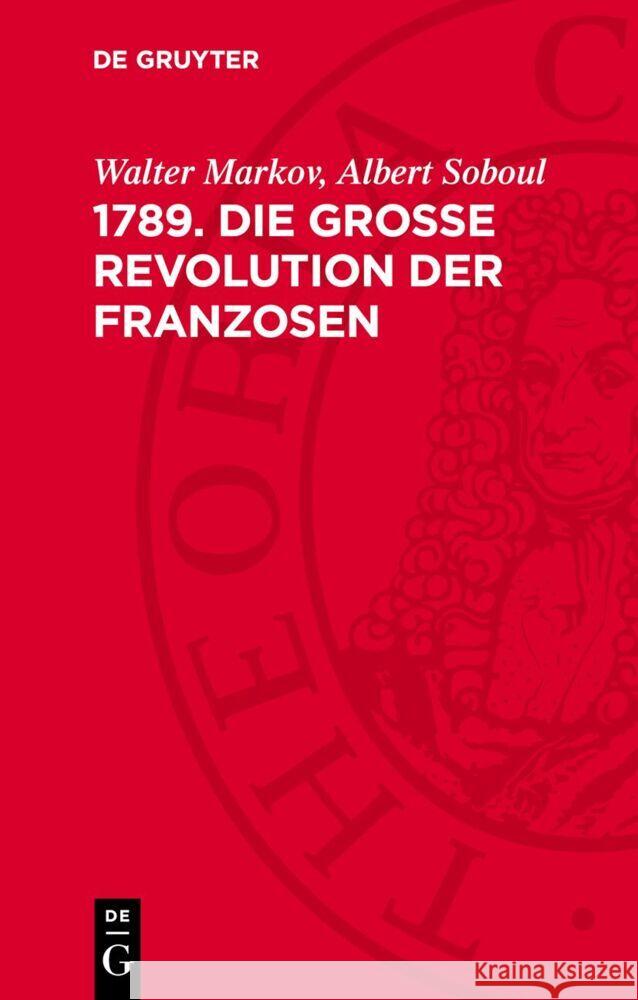 1789. Die Große Revolution der Franzosen Albert Soboul, Walter Markov 9783112768280