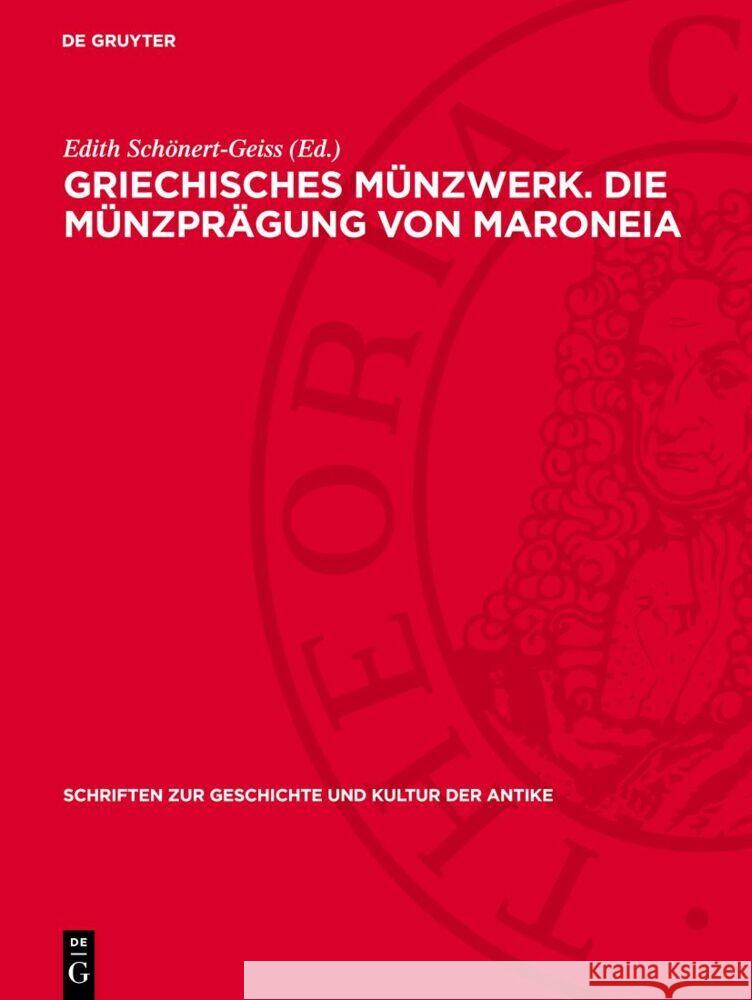 Griechisches Münzwerk. Die Münzprägung von Maroneia: Textband Edith Schönert-Geiss 9783112769065