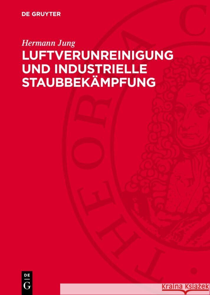 Luftverunreinigung und industrielle Staubbekämpfung Hermann Jung 9783112769263