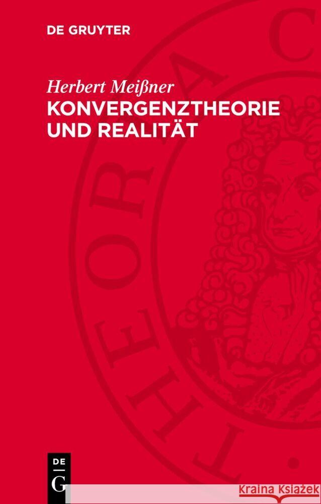 Konvergenztheorie und Realität Herbert Meißner 9783112769607