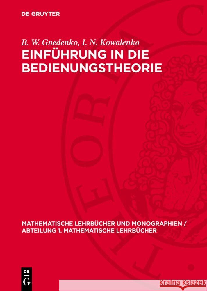 Einführung in die Bedienungstheorie B. W. Gnedenko, I. N. Kowalenko 9783112769744