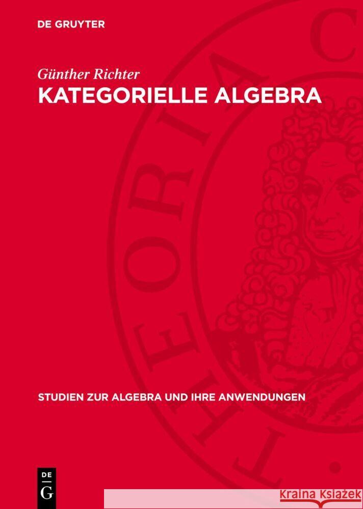 Kategorielle Algebra Günther Richter 9783112769881