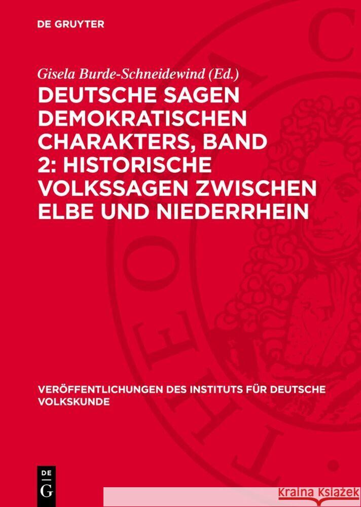 Deutsche Sagen demokratischen Charakters, Band 2: Historische Volkssagen zwischen Elbe und Niederrhein Gisela Burde-Schneidewind 9783112769904