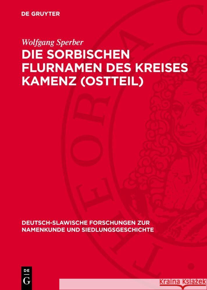 Die sorbischen Flurnamen des Kreises Kamenz (Ostteil) Wolfgang Sperber 9783112773840