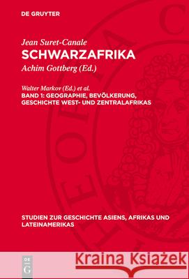 Geographie, Bevölkerung, Geschichte West- und Zentralafrikas  9783112783184 De Gruyter (JL)