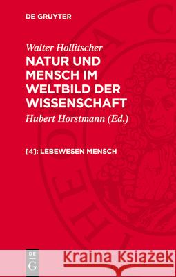 Lebewesen Mensch: NMWW-B, [4]  9783112784389 De Gruyter (JL)