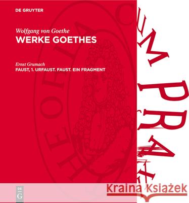 Faust, 1. Urfaust. Faust. Ein Fragment: Avwgoe-B Ernst Grumach 9783112788684 de Gruyter