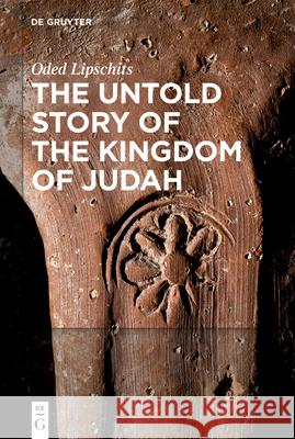 The Untold Story of the Kingdom of Judah Oded Lipschits 9783119143639