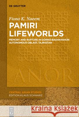 Pamiri Lifeworlds Fiona Katherine Smith 9783119144407 de Gruyter