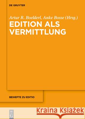 Edition ALS Vermittlung Anke Bosse Artur R. Boelderl 9783119145633