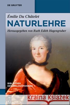 Naturlehre ?milie D Ruth Edith Hagengruber Ruth Edith Hagengruber 9783119149136 de Gruyter