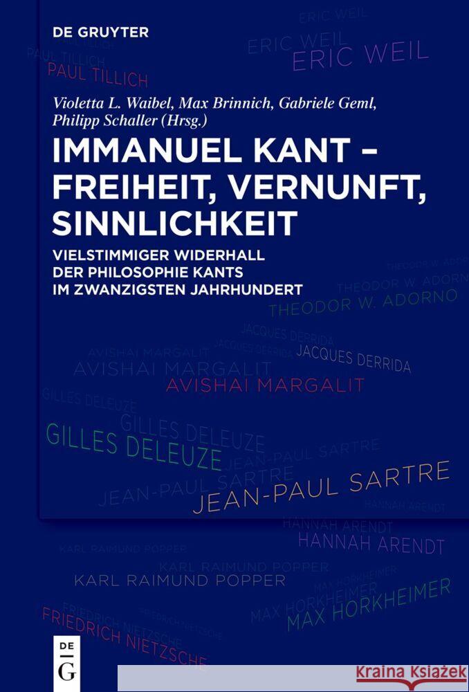 Immanuel Kant - Freiheit, Vernunft, Sinnlichkeit Violetta L. Waibel Max Brinnich Gabriele Geml 9783119149983 de Gruyter