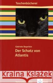 Der Schatz von Atlantis : Texte & Materialien. Gekürzte Fassung. Ab 5./6. Schuljahr Beyerlein, Gabriele Reuter, Ute  9783122625603 Klett