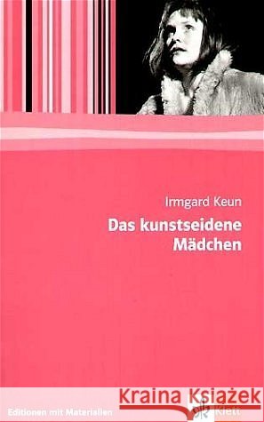 Das kunstseidene Mädchen : Textausgabe mit Materialien Keun, Irmgard Meyer-Bothling, Jörg U.  9783123511417 Klett