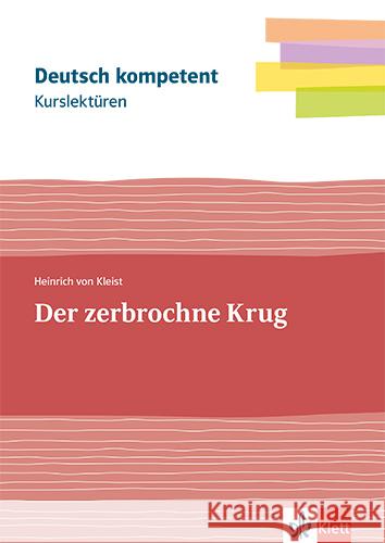 Kurslektüre Heinrich von Kleist: Der zerbrochne Krug, m. 1 Beilage Kleist, Heinrich von 9783123526336