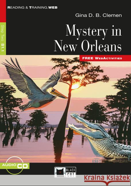 Mystery in New Orleans, w. Audio-CD : Englische Lektüre für das 4. und 5. Lernjahr. Niveau B1.1 Clemen, Gina D. B. 9783125000797 Black Cat Publishing