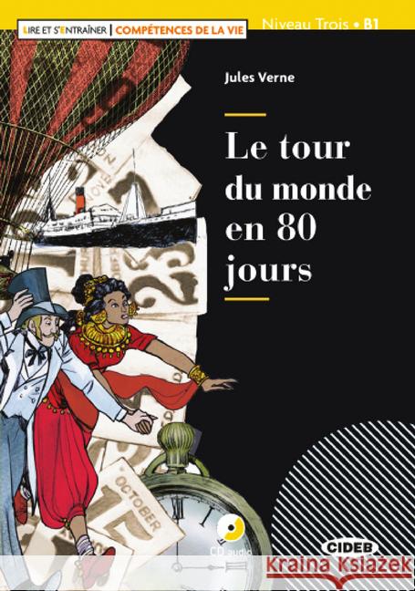 Le tour du monde en 80 jours, m. Audio-CD : Lektüre + Audio-CD. Niveau B1 Verne, Jules 9783125003019