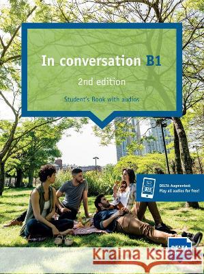 In conversation B1, 2nd edition: Student’s Book with audios  9783125015586 Delta Publishing by Klett