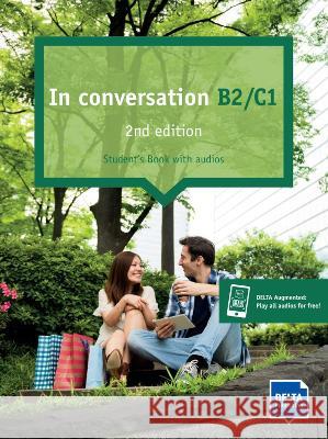 In conversation B2/C1, 2nd edition: Student’s Book with audios  9783125015609 Delta Publishing by Klett