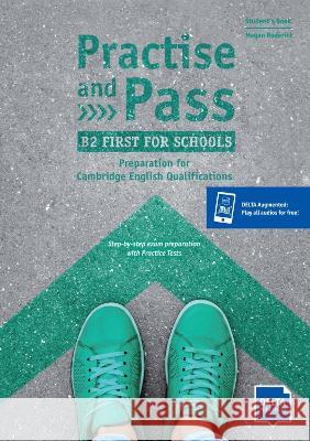 Practise and Pass B2 First for Schools: Student's Book with digital extras Megan  Roderick 9783125017047