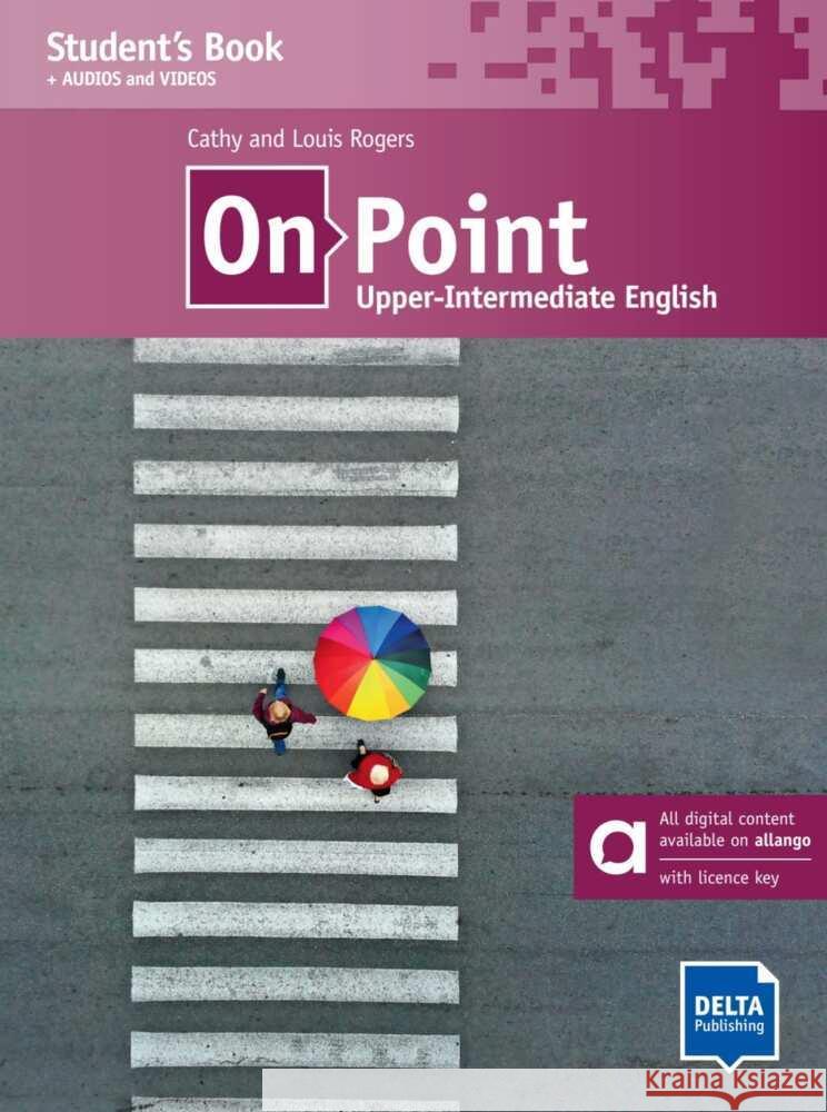 On Point B2 Upper-Intermediate English - Hybrid Edition allango, m. 1 Beilage Rogers, Louis, Rogers, Cathy 9783125017887 Delta Publishing by Klett