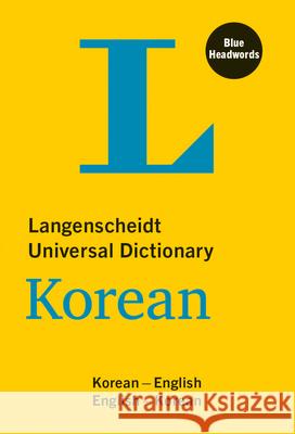 Langenscheidt Universal Dictionary Korean: Korean-English/English-Korean Langenscheidt Editorial Team 9783125144613