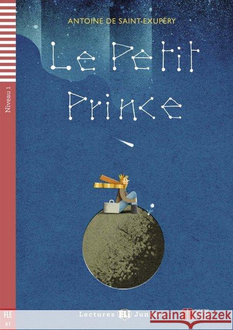 Le petit prince, m. Audio-CD : Niveau A1 Saint-Exupéry, Antoine de 9783125147584