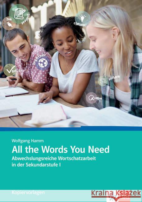 All the Words You Need : Abwechslungsreiche Wortschatzarbeit in der Sekundarstufe I. Kopiervorlagen Hamm, Wolfgang 9783125197176