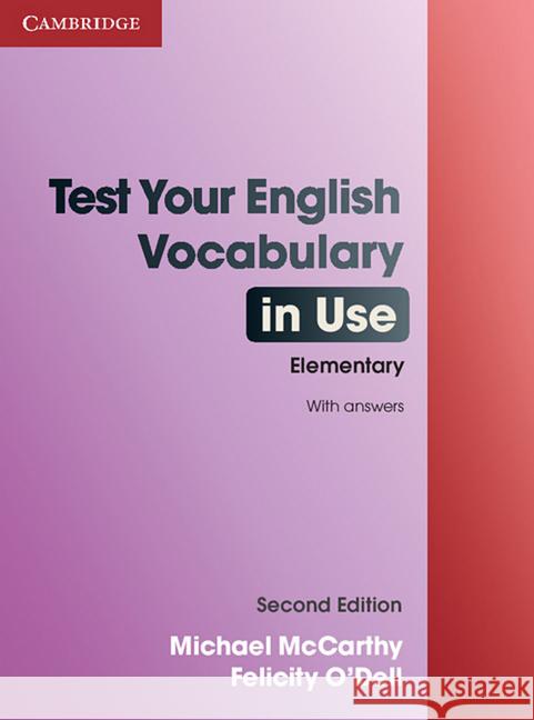 Test Your English Vocabulary in Use (with answers), Elementary : Level A1/A2 McCarthy, Michael O'Dell, Felicity  9783125335271