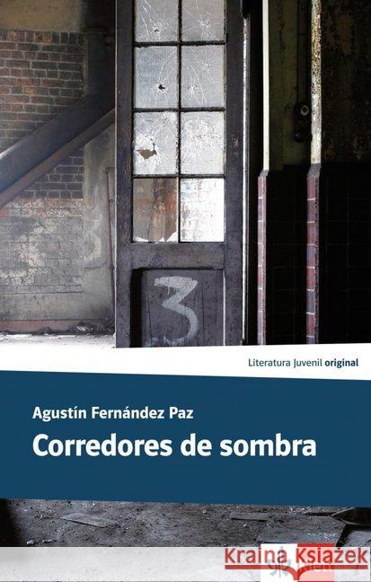 Corredores de sombra : Spanische Lektüre B1 für das 4. und 5. Lernjahr Fernández Paz, Agustín 9783125357259