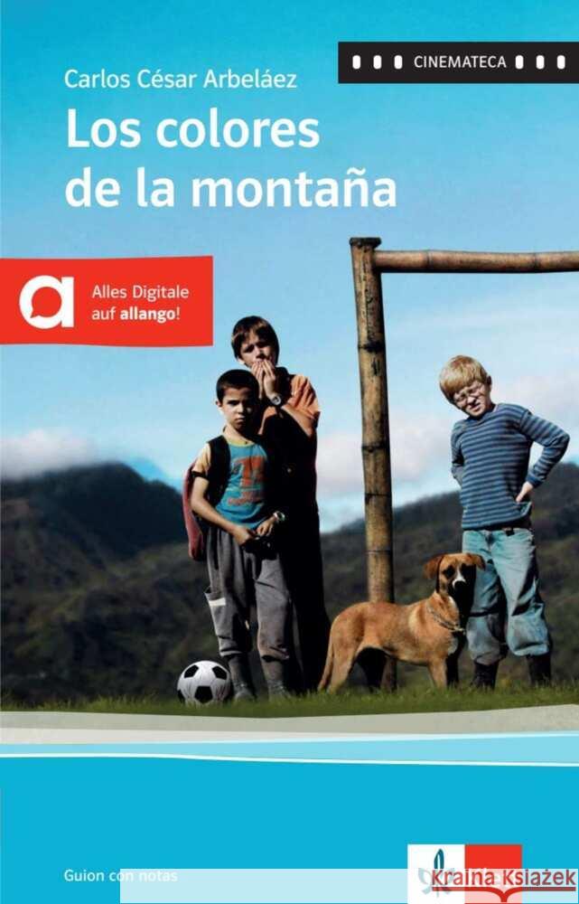 Los colores de la montaña Arbeláez, Carlos César, Muñoz, Ina 9783125358560 Klett Sprachen