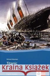 Titanic : Text in Englisch. Englische Lektüre für das 3. Lernjahr Musman, Richard   9783125424012 Klett