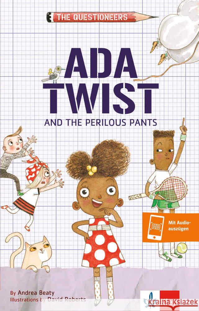 Ada Twist : And the Perilous Pants. Lektüre mit Audiodateien via Klett-Augmented App Beaty, Andrea 9783125426504