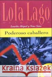 Poderoso caballero, m. Audio-CD : Spanische Lektüre für das 1. Lernjahr. Niveau A1 Miquel, Lourdes Sans, Neus  9783125620148