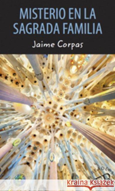 Misterio en la Sagrada Familia : Spanische Lektüre Corpas, Jaime 9783125622692 Klett Sprachen