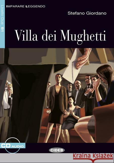 Villa dei Mughetti, m. Audio-CD : Text in Italienisch. Niveau B1 Giordano, Stefano   9783125650244 Klett