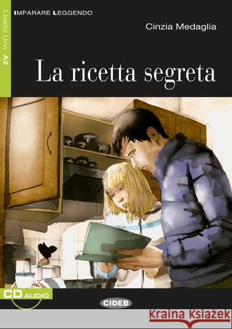 La ricetta segreta, m. Audio-CD : Text in Italienisch. Niveau A2 Medaglia, Cinzia 9783125650275