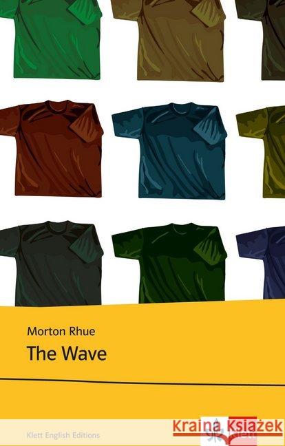 The Wave : Text in Englisch. Ab dem 5. Lernjahr, mit Annotationen. Niveau B1 Rhue, Morton   9783125772809 Klett