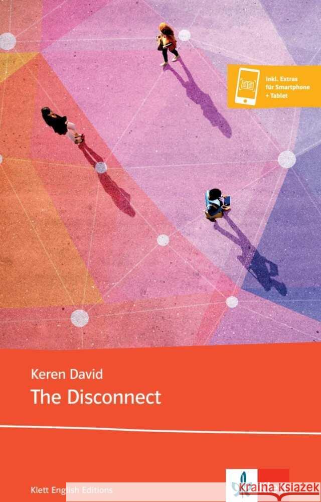 The Disconnect : Inkl. Extras für Smartphone + Tablet. Niveau B1 David, Keren 9783125776432