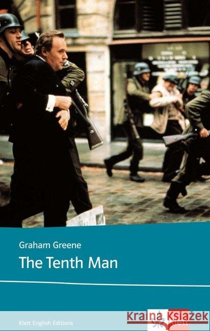 The Tenth Man : Text in Englisch. Ab dem 5. Lernjahr, mit Annotationen. Niveau B2 Greene, Graham   9783125777422 Klett