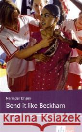 Bend it like Beckham : Based on the original screenplay. Text in Englisch. Ab dem 5. Lernjahr, mit Annotationen. Niveau B1 Dhami, Narinder   9783125780101 Klett