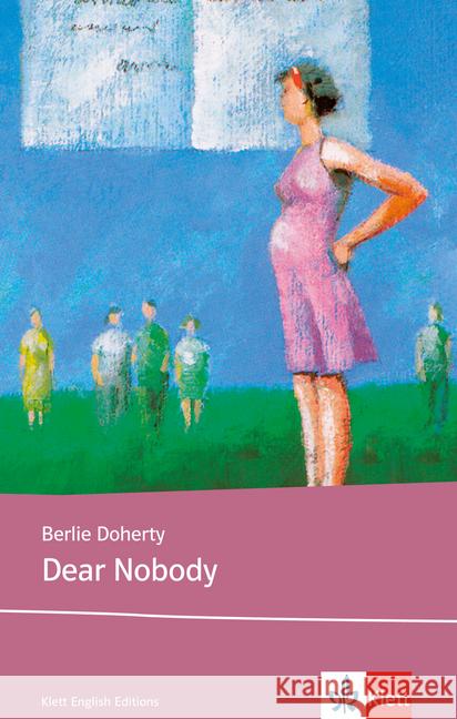 Dear Nobody : Text in Englisch. Ab dem 5. Lernjahr, mit Annotationen. Niveau B1 Doherty, Berlie Putjenter, Britta Hesse, Mechthild 9783125781351 Klett