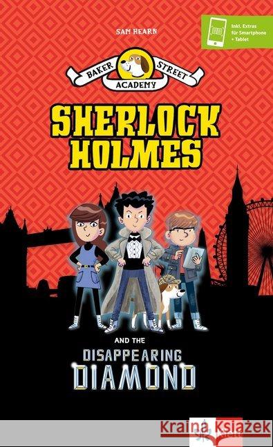 Baker Street Academy: Sherlock Holmes and the Disappearing Diamond : Englische Lektüre A2. Inkl. Audios für Smartphone + Tablet Hearn, Sam 9783125782259
