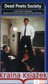 Dead Poets Society : Text in Englisch. Ab dem 5. Lernjahr, mit Annotationen. Niveau B2 Kleinbaum, Nancy H. Meyer, Hansjörg    9783125796904 Klett