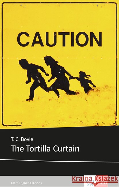 The Tortilla Curtain : Schulausgabe für das Niveau C1, ab dem 6. Lernjahr. Ungekürzter englischer Originaltext mit Annotationen Boyle, T. C. 9783125798960 Klett