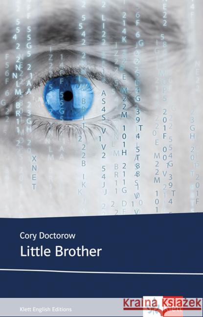 Little Brother : Schulausgabe für das Niveau B1, ab dem 5. Lernjahr. Ungekürzter englischer Originaltext mit Annotationen Doctorow, Cory 9783125798984 Klett
