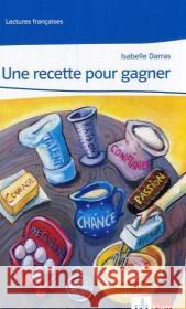 Une recette pour gagner : Text in Französisch Darras, Isabelle   9783125918610